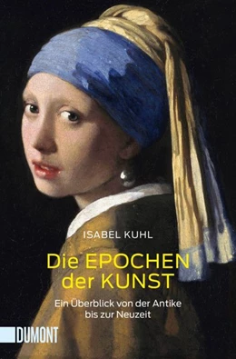 Abbildung von Kuhl | Die Epochen der Kunst | 1. Auflage | 2016 | beck-shop.de