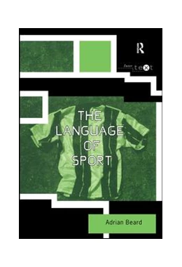 Abbildung von Beard | The Language of Sport | 1. Auflage | 2016 | beck-shop.de