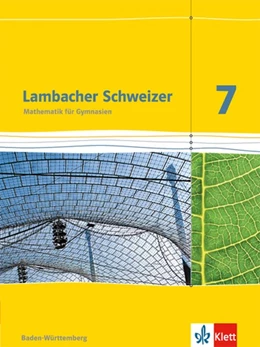 Abbildung von Lambacher Schweizer. 7. Schuljahr. Schülerbuch. Neubearbeitung. Baden-Württemberg | 1. Auflage | 2016 | beck-shop.de