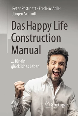 Abbildung von Postinett / Adler | Das Happy Life Construction Manual | 1. Auflage | 2016 | beck-shop.de