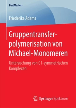 Abbildung von Adams | Gruppentransferpolymerisation von Michael-Monomeren | 1. Auflage | 2016 | beck-shop.de