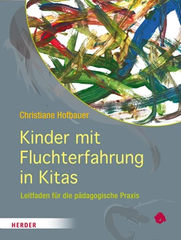 Abbildung von Hofbauer | Kinder mit Fluchterfahrung in der Kita | 1. Auflage | 2016 | beck-shop.de