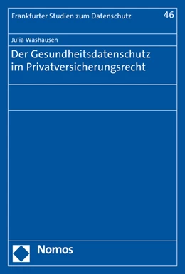 Abbildung von Washausen | Der Gesundheitsdatenschutz im Privatversicherungsrecht | 1. Auflage | 2016 | 46 | beck-shop.de