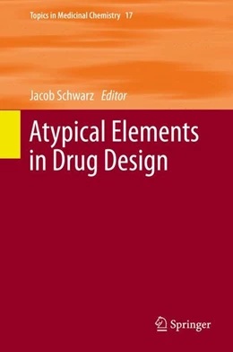 Abbildung von Schwarz | Atypical Elements in Drug Design | 1. Auflage | 2016 | beck-shop.de