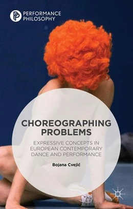 Abbildung von Cvejic | Choreographing Problems | 1. Auflage | 2016 | beck-shop.de
