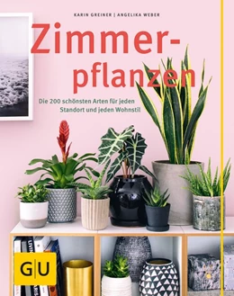 Abbildung von Greiner / Weber | Zimmerpflanzen | 1. Auflage | 2016 | beck-shop.de