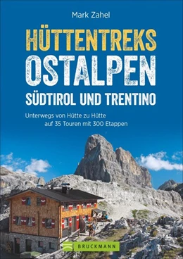 Abbildung von Zahel | Hüttentreks Ostalpen - Südtirol und Trentino | 1. Auflage | 2016 | beck-shop.de