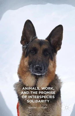 Abbildung von Coulter | Animals, Work, and the Promise of Interspecies Solidarity | 1. Auflage | 2016 | beck-shop.de