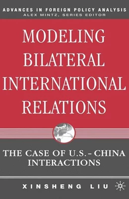 Abbildung von Liu | Modeling Bilateral International Relations | 1. Auflage | 2016 | beck-shop.de