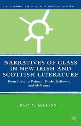 Abbildung von McGlynn | Narratives of Class in New Irish and Scottish Literature | 1. Auflage | 2016 | beck-shop.de