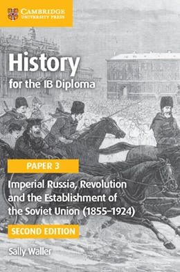 Abbildung von Waller | History for the IB Diploma Paper 3 Imperial Russia, Revolution and the Establishment of the Soviet Union (1855–1924) | 2. Auflage | 2016 | beck-shop.de