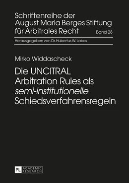 Abbildung von Widdascheck | Die UNCITRAL Arbitration Rules als «semi-institutionelle» Schiedsverfahrensregeln | 1. Auflage | 2016 | 28 | beck-shop.de