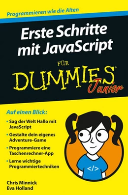 Abbildung von Minnick / Holland | Erste Schritte mit JavaScript für Dummies Junior | 1. Auflage | 2016 | beck-shop.de