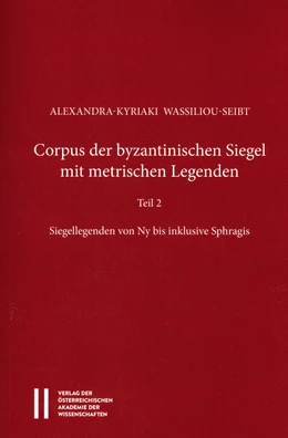 Abbildung von Wassiliou-Seibt | Corpus der byzantinischen Siegel mit metrischen Legenden Teil 2 | 1. Auflage | 2016 | 28/2 | beck-shop.de