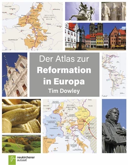 Abbildung von Dowley | Der Atlas zur Reformation in Europa | 1. Auflage | 2016 | beck-shop.de