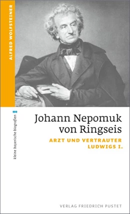 Abbildung von Wolfsteiner | Johann Nepomuk von Ringseis | 1. Auflage | 2016 | beck-shop.de