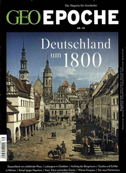 Abbildung von Schaper | GEO Epoche 79/2016 Deutschland um 1800 | 1. Auflage | 2016 | beck-shop.de