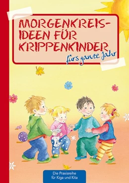 Abbildung von Klein | Morgenkreisideen für Krippenkinder | 1. Auflage | 2016 | beck-shop.de