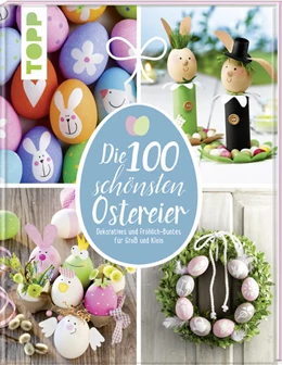 Abbildung von Pedevilla / Eder | Die 100 schönsten Ostereier | 1. Auflage | 2016 | beck-shop.de