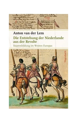 Abbildung von Lem | Die Entstehung der Niederlande aus der Revolte | 1. Auflage | 2016 | beck-shop.de