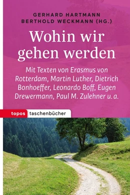 Abbildung von Hartmann / Weckmann | Wohin wir gehen werden | 1. Auflage | 2017 | beck-shop.de