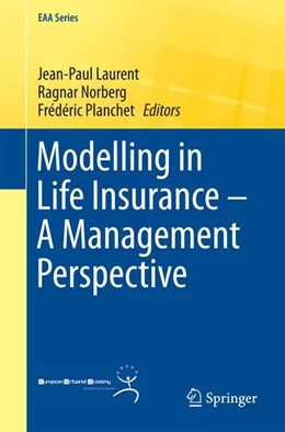 Abbildung von Laurent / Norberg | Modelling in Life Insurance - A Management Perspective | 1. Auflage | 2016 | beck-shop.de
