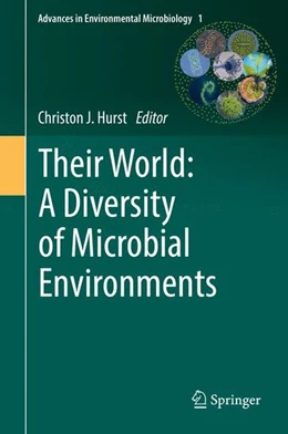 Abbildung von Hurst | Their World: A Diversity of Microbial Environments | 1. Auflage | 2016 | beck-shop.de
