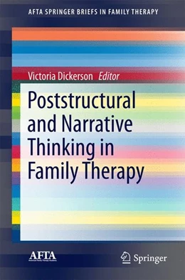 Abbildung von Dickerson | Poststructural and Narrative Thinking in Family Therapy | 1. Auflage | 2016 | beck-shop.de