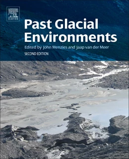 Abbildung von Menzies / van der Meer | Past Glacial Environments | 2. Auflage | 2017 | beck-shop.de