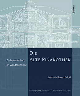 Abbildung von Bauernfeind | Die Alte Pinakothek | 1. Auflage | 2016 | beck-shop.de