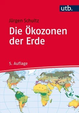Abbildung von Schultz | Die Ökozonen der Erde | 5. Auflage | 2016 | beck-shop.de