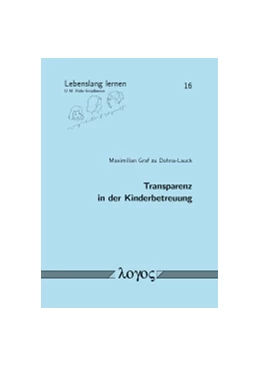 Abbildung von Dohna-Lauck | Transparenz in der Kinderbetreuung | 1. Auflage | 2016 | 16 | beck-shop.de