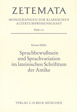 Cover: Müller, Roman, Sprachbewusstsein und Sprachvariation im lateinischen Schrifttum der Antike