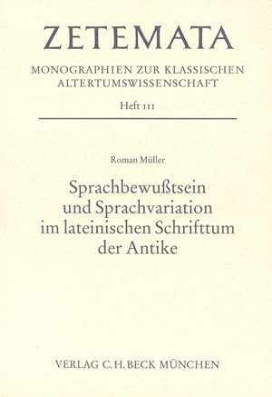 Cover: Roman Müller, Sprachbewusstsein und Sprachvariation im lateinischen Schrifttum der Antike
