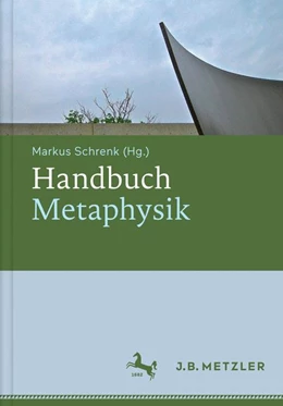 Abbildung von Schrenk / Schrenk | Handbuch Metaphysik | 1. Auflage | 2017 | beck-shop.de