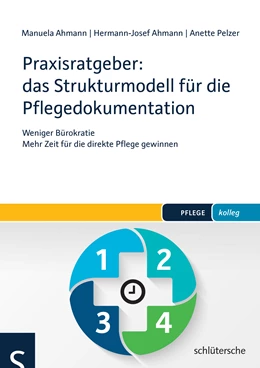 Abbildung von Ahmann / Pelzer | Praxisratgeber: das Strukturmodell für die Pflegedokumentation | 1. Auflage | 2016 | beck-shop.de