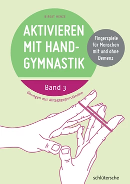 Abbildung von Henze | Aktivieren mit Handgymnastik • Band 3 | 1. Auflage | 2016 | beck-shop.de