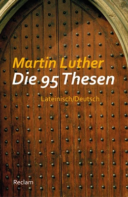 Abbildung von Luther / Schilling | Die 95 Thesen | 1. Auflage | 2016 | beck-shop.de