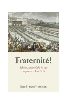 Abbildung von Warneken | Fraternité! | 1. Auflage | 2016 | beck-shop.de