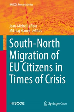 Abbildung von Lafleur / Stanek | South-North Migration of EU Citizens in Times of Crisis | 1. Auflage | 2016 | beck-shop.de