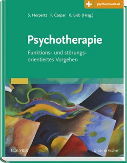 Abbildung von Herpertz / Caspar | Psychotherapie • Funktions- und störungsorientiertes Vorgehen | 1. Auflage | 2016 | beck-shop.de