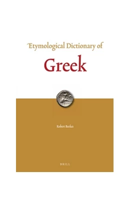 Abbildung von Beekes | Etymological Dictionary of Greek (2 vols.) | 1. Auflage | 2016 | beck-shop.de