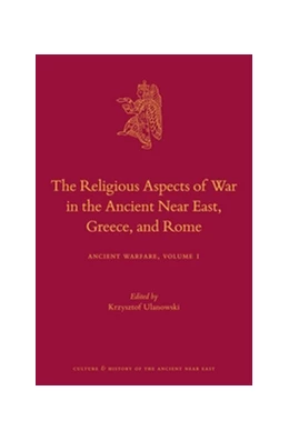 Abbildung von Ulanowski | The Religious Aspects of War in the Ancient Near East, Greece, and Rome | 1. Auflage | 2016 | 84 | beck-shop.de