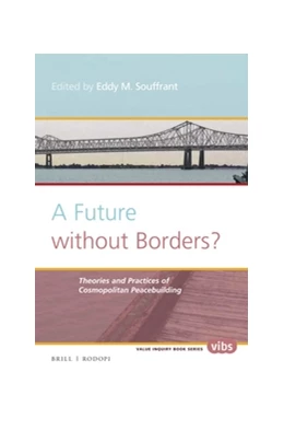 Abbildung von Souffrant | A Future without Borders? Theories and practices of cosmopolitan peacebuilding | 1. Auflage | 2016 | 292 | beck-shop.de