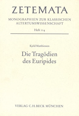Abbildung von Matthiessen, Kjeld | Die Tragödien des Euripides | 1. Auflage | 2002 | Heft 114 | beck-shop.de