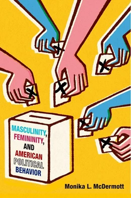 Abbildung von McDermott | Masculinity, Femininity, and American Political Behavior | 1. Auflage | 2016 | beck-shop.de