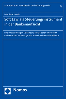 Abbildung von Strauß | Soft Law als Steuerungsinstrument in der Bankenaufsicht | 1. Auflage | 2016 | 4 | beck-shop.de
