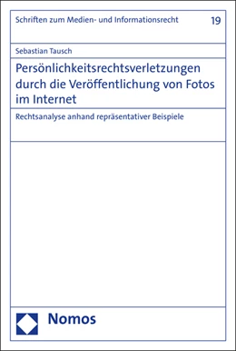 Abbildung von Tausch | Persönlichkeitsrechtsverletzungen durch die Veröffentlichung von Fotos im Internet | 1. Auflage | 2016 | 19 | beck-shop.de
