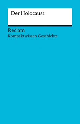 Abbildung von Kümmerle / Henke-Bockschatz | Kompaktwissen Geschichte. Der Holocaust | 1. Auflage | 2016 | beck-shop.de