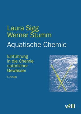Abbildung von Sigg / Stumm | Aquatische Chemie | 6. Auflage | 2016 | beck-shop.de